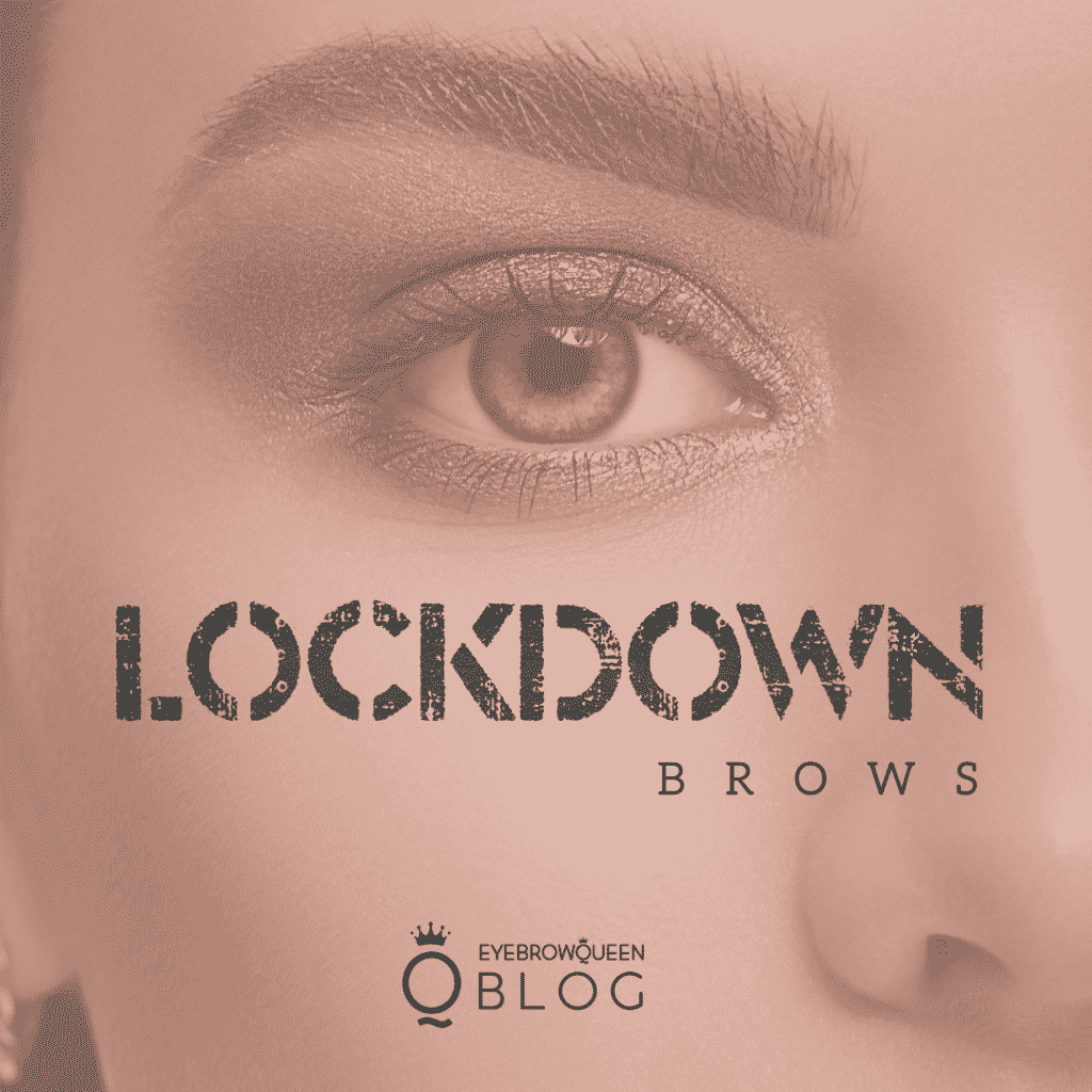 Lockdown Brows