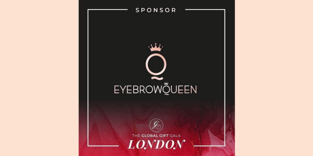 EYEBROWQUEEN SPONSORS THE GLOBAL GIFT GALA 2019